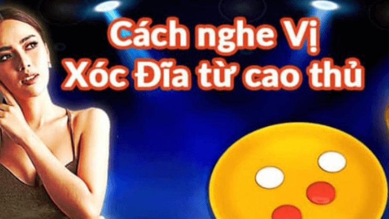 các bước đọc vị xóc đĩa